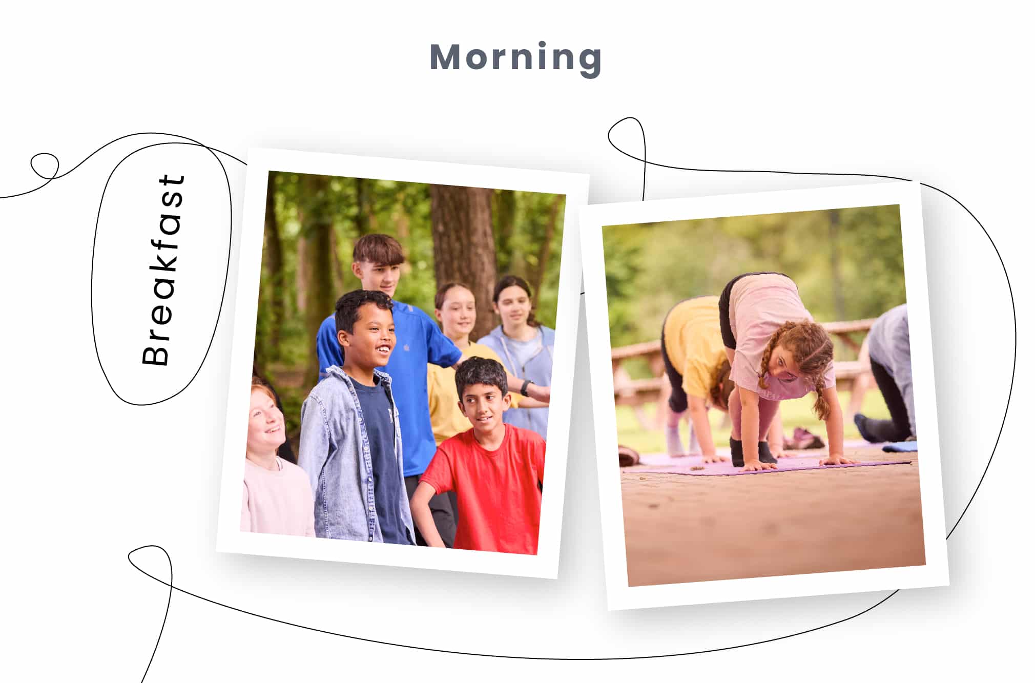 Two photos side by side: Left shows six smiling kids outside in front of trees; right shows a girl doing a yoga pose on a mat. The words "Breakfast" and "Morning" surround the images with decorative lines, highlighting a multi-activity start to the day.