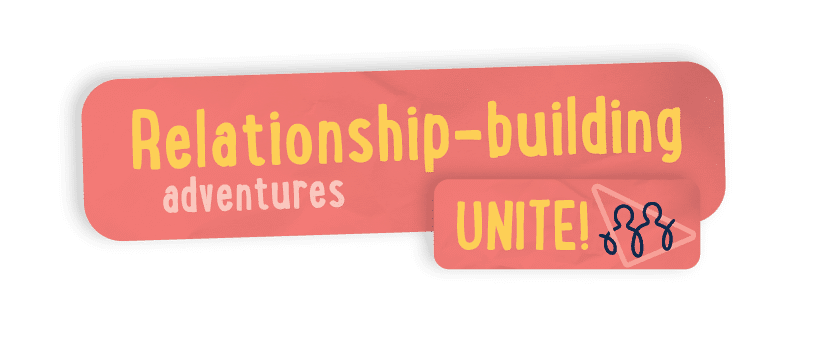 A red banner reads “Relationship-building adventures” with a smaller red box stating “UNITE!” and an icon of three stick figures linked together.